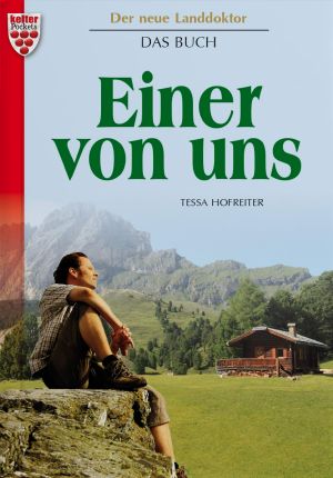 [Der neue Landdoktor - Das Buch 01] • Einer von uns